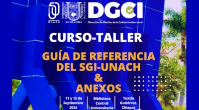 Curso-Taller: Guía de referencia del SGI-UNACH y Anexos