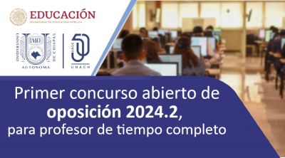 Primer concurso abierto de oposición 2024.2, para profesor de tiempo completo